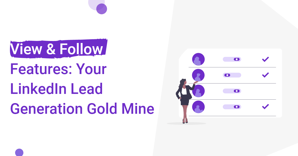 blog visual view and follow features linkedin lead generation gold mine