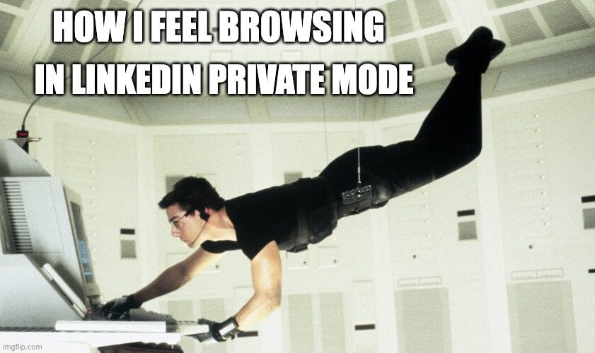 meme LinkedIn private mode